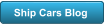 Ship Cars Blog