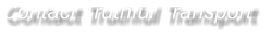 Contact Truthful Transport
