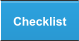 Checklist